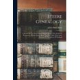 thumbnail image 1 of Steere Genealogy: A Record Of The Descendants Of John Steere, Who Settled In Providence, Rhode Island, About The Year 1660, With Some Account Of The S, 1 of 1