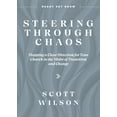 thumbnail image 1 of Steering Through Chaos: Mapping a Clear Direction for Your Church in the Midst of Transition and (Paperback) by Scott Wilson, 1 of 1
