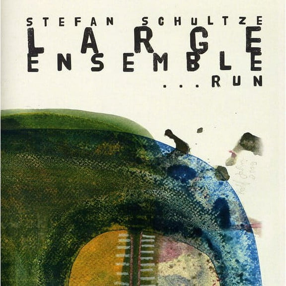 Stefan Schultze Large Ensemble - Run - Music & Performance - CD