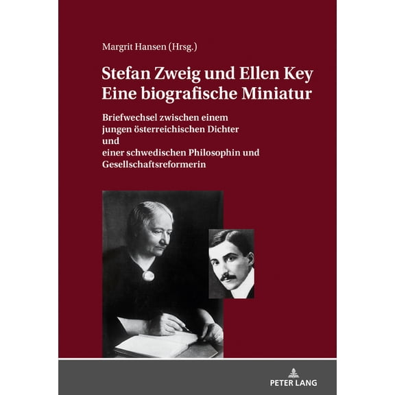 Stefan Zweig Und Ellen Key. Eine Biografische Miniatur: Briefwechsel zwischen einem jungen oesterreichischen Dichter und einer schwedischen Philosophin und Gesellschaftsreformerin (Hardcover)