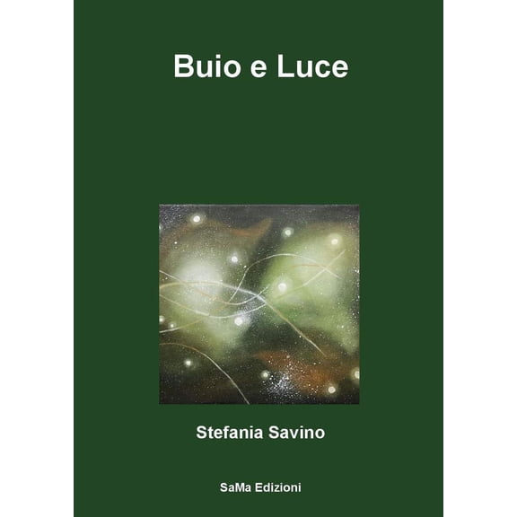 Stefania Savino Buio e luce (Paperback)