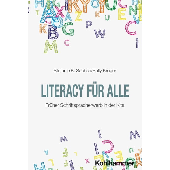 Stefanie K. Sachse,Sally Kr Literacy fr alle: Frher Schriftspracherwerb in der K (Paperback)