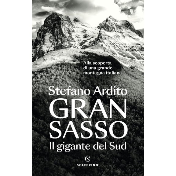 Stefano Ardito Gran Sasso. Il gigante del Sud (Paperback)