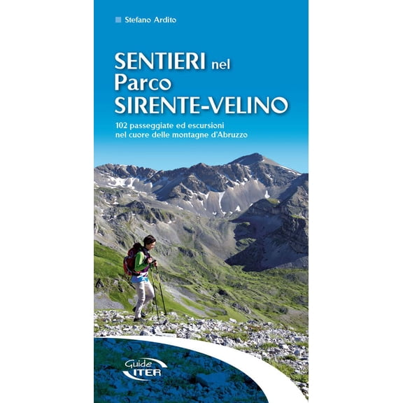 Stefano Ardito Sentieri nel parco Sirente-Velino. 102 passeggiate ed escursioni nel (Paperback)