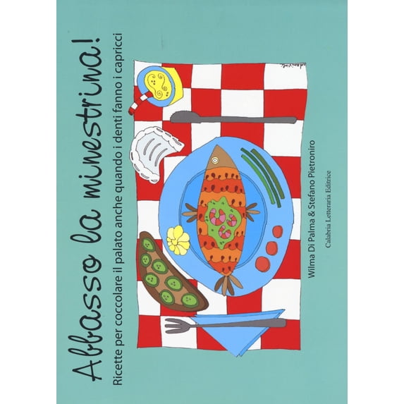 Stefano Pietron Abbasso la minestrina! Ricette per coccolare il palato anche quando (Paperback)