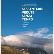 Stefano Ricci Sessantadue vedute senza tempo. Le stagioni, la natura, luomo. Ediz. Hardcover