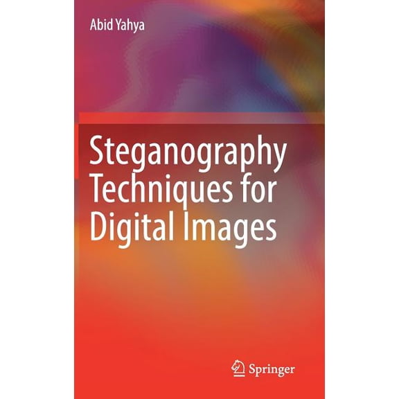Steganography Techniques for Digital Images, (Hardcover)