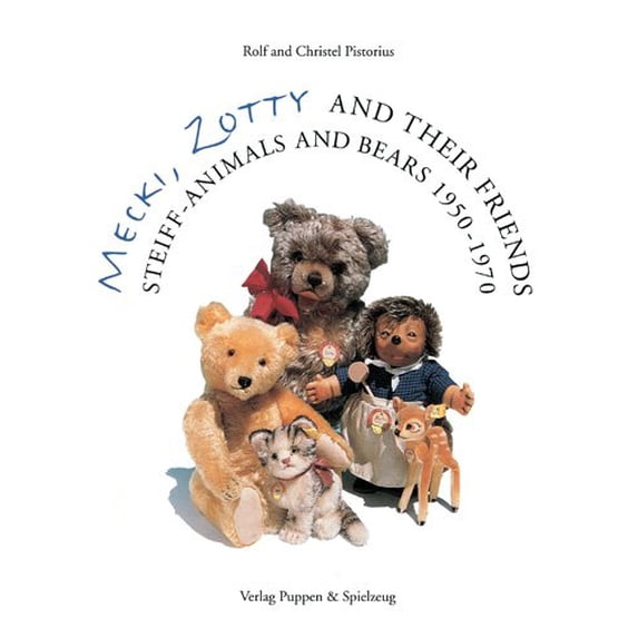 Pre-Owned Steiff: Mecki Zotty and Friends (Hardcover) 3874632237 9783874632232