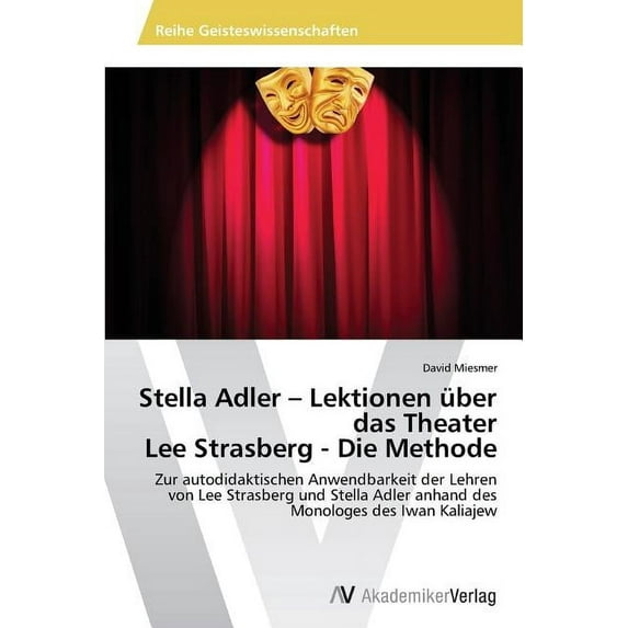 Stella Adler - Lektionen über das Theater Lee Strasberg - Die Methode (Paperback)
