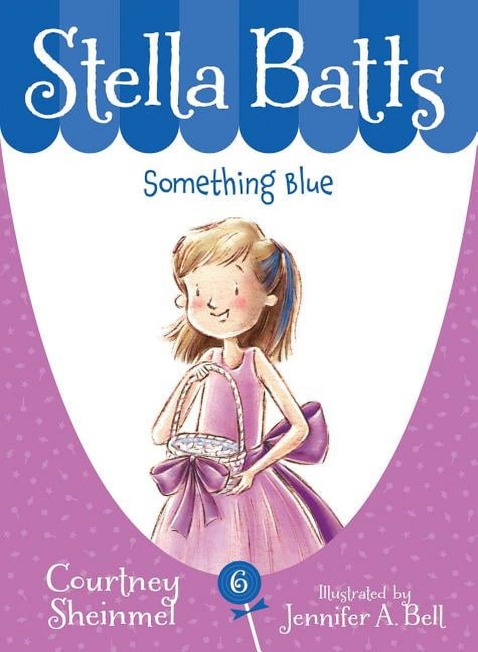 Stella Batts Stella Batts Something Blue, Book 6, (Paperback