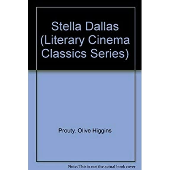 Pre-Owned Stella Dallas (Literary Cinema Classics Series) (Paperback) 0060964499 9780060964498