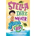 thumbnail image 1 of Stella Diaz Stella Díaz Never Gives Up, Book 2, (Hardcover), 1 of 1