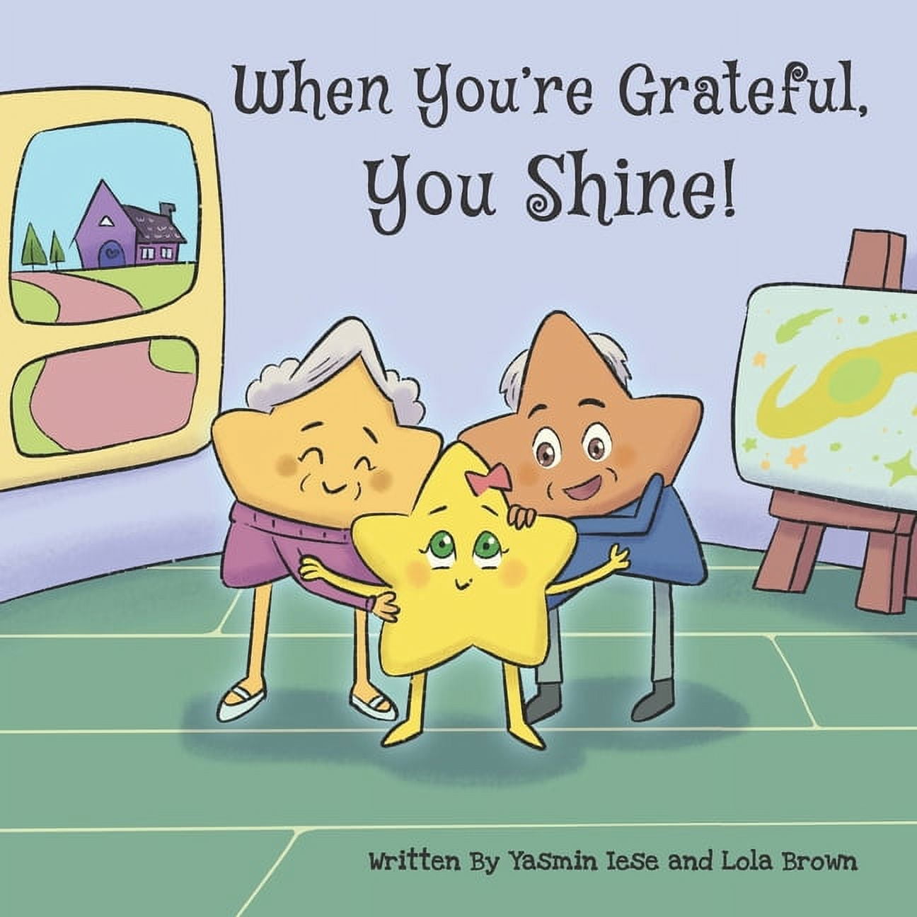 Stella Shines! When You're Grateful You Shine!, (Paperback)