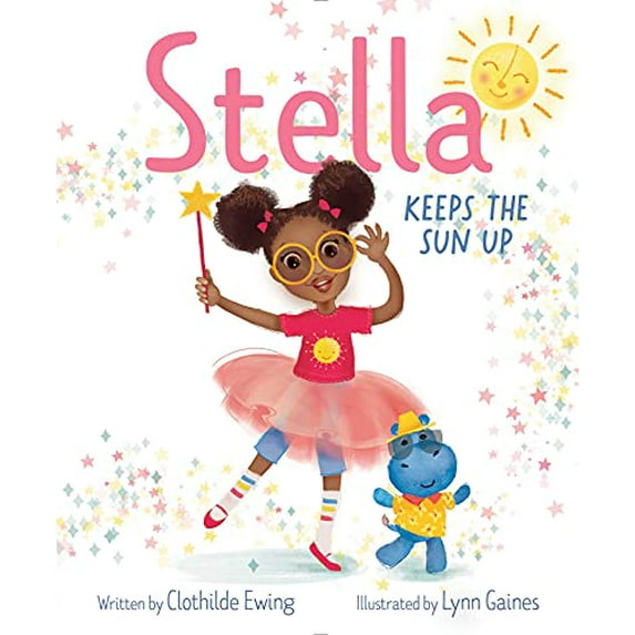 Pre-Owned Stella Keeps the Sun Up (Hardcover) 1534487859 9781534487857