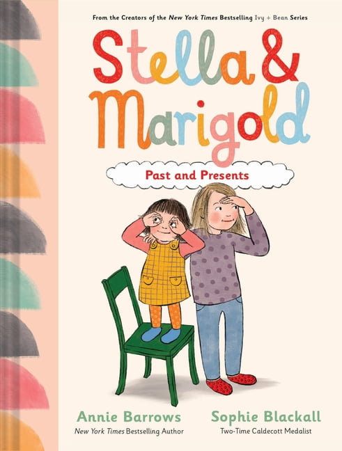 Stella and Marigold Stella & Marigold: Past and Presents: Book 3, (Hardcover)