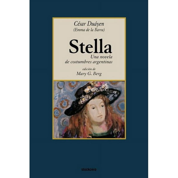 Stella, una novela de costumbres argentinas (Paperback)