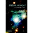 thumbnail image 1 of Pre-Owned Stellar Alchemy: The Celestial Origin of Atoms (Hardcover 9780521821827) by Michel Cass, Stephen Lyle, 1 of 1