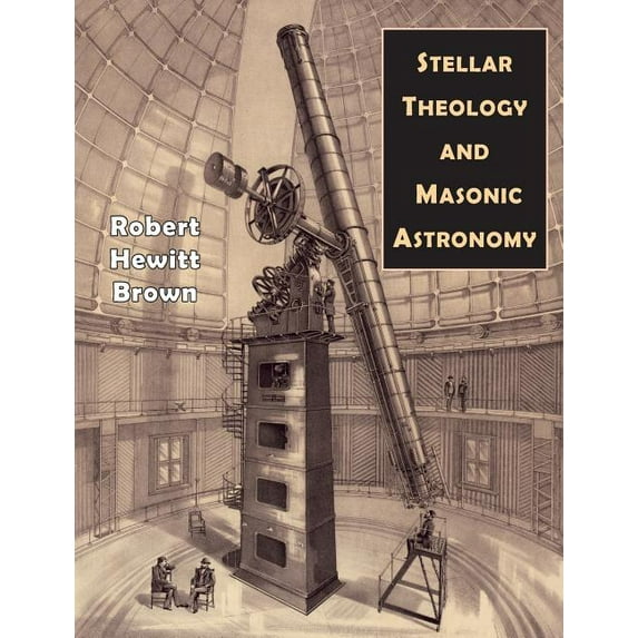 Stellar Theology and Masonic Astronomy (Paperback)