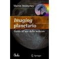 thumbnail image 1 of Stelle Imaging Planetario:: Guida All'uso Della Webcam, (Paperback), 1 of 1