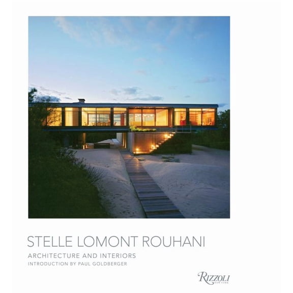 Stelle Lomont Rouhani: Architecture and Interiors (Hardcover)