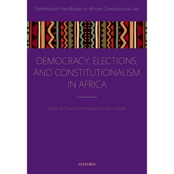 Stellenbosch Handbooks in African Consti Democ, Elect, & Const Africa Shacl C, (Hardcover)
