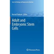 Stem Cell Biology and Regenerative Medic Adult and Embryonic Stem Cells, Hardcover