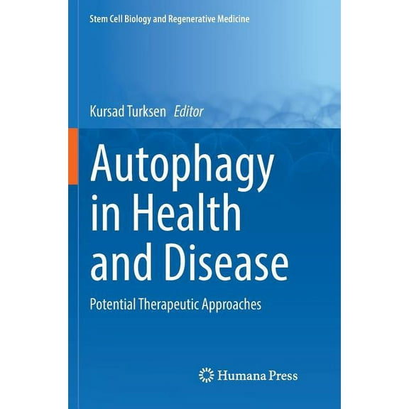 Stem Cell Biology and Regenerative Medic Autophagy in Health and Disease: Potential Therapeutic Approaches, (Paperback)