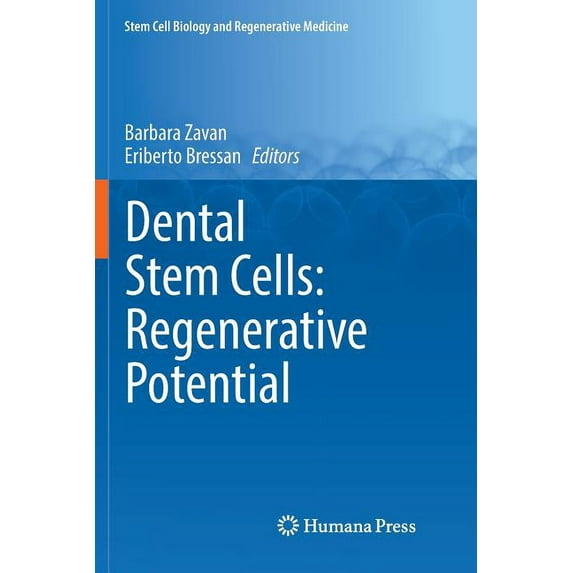 Stem Cell Biology and Regenerative Medic Dental Stem Cells: Regenerative Potential, (Paperback)