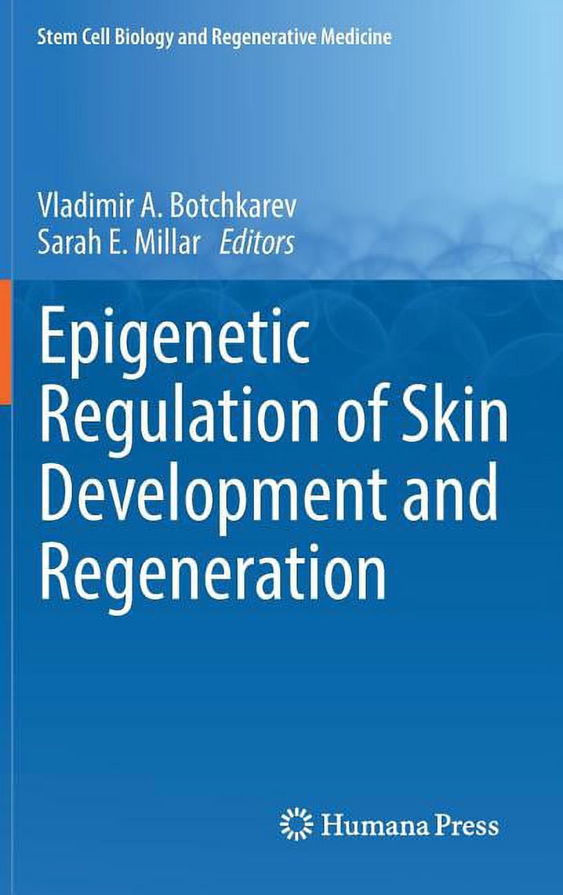 Stem Cell Biology and Regenerative Medic Epigenetic Regulation of Skin ...