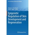 thumbnail image 1 of Stem Cell Biology and Regenerative Medic Epigenetic Regulation of Skin Development and Regeneration, (Hardcover), 1 of 1