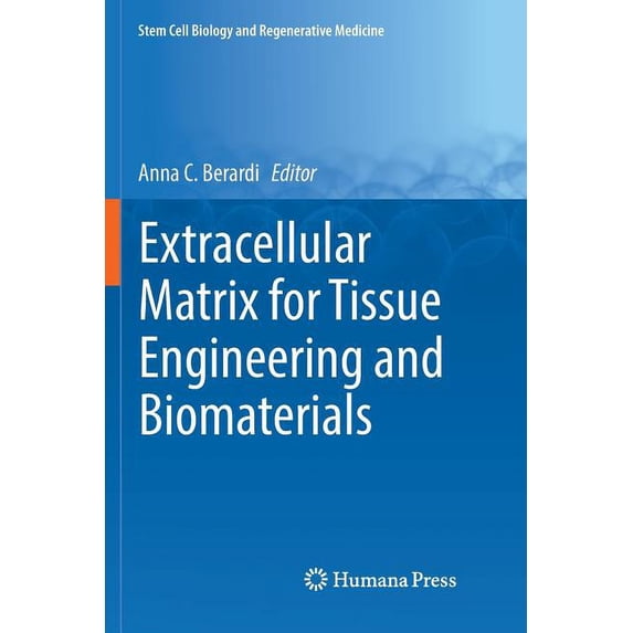 Stem Cell Biology and Regenerative Medic Extracellular Matrix for Tissue Engineering and Biomaterials, (Paperback)
