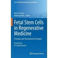thumbnail image 1 of Stem Cell Biology and Regenerative Medic Fetal Stem Cells in Regenerative Medicine: Principles and Translational Strategies, (Hardcover), 1 of 1