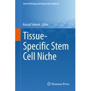 Stem Cell Biology and Regenerative Medic Tissue-Specific Stem Cell Niche, Hardcover