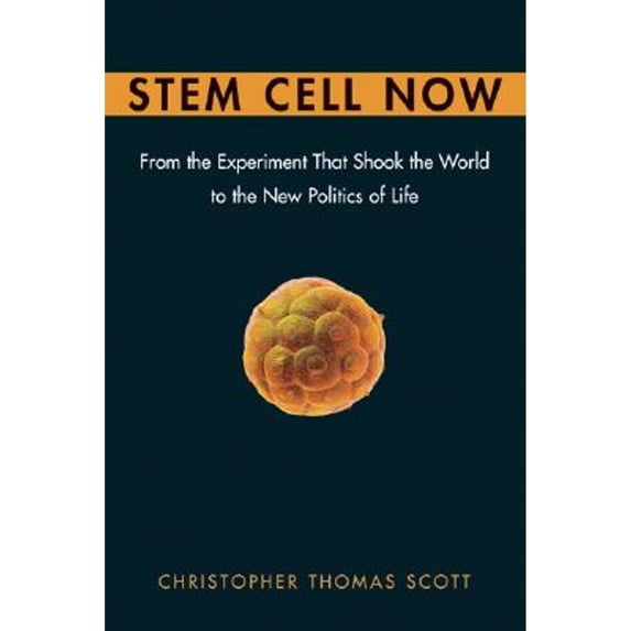 Pre-Owned Stem Cell Now: From the Experiment That Shook the World to the New Politics of Life (Hardcover) 0131737988 9780131737983