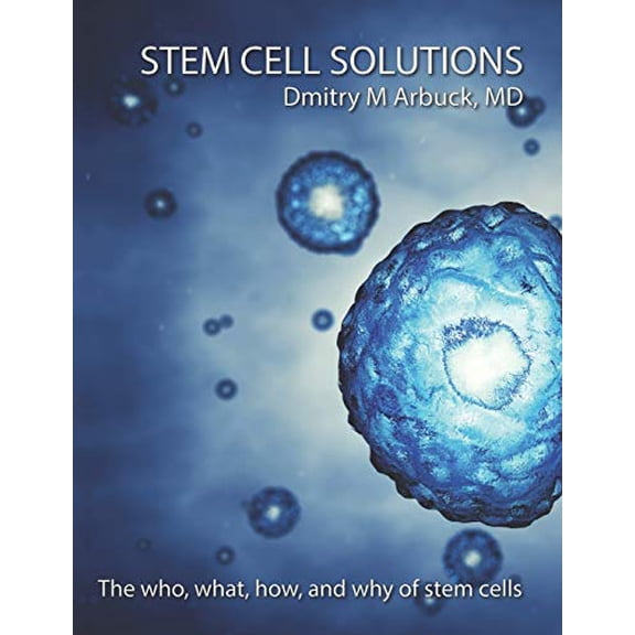 Stem Cell Solutions: The who, what, how, and why of stem cells (Paperback)