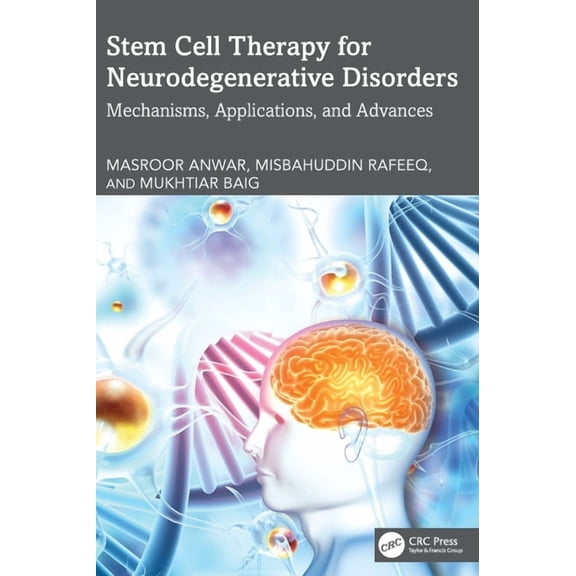Stem Cell Therapy for Neurodegenerative Disorders: Mechanisms, Applications, and Advances, (Hardcover)