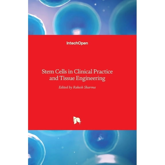 Stem Cells in Clinical Practice and Tissue Engineering (Hardcover)