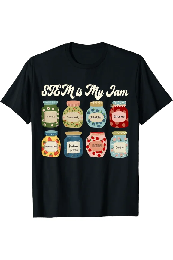Stem Is My Jam Teacher Science Tech Engineering Math Gifts T-Shirt Size S-5XL