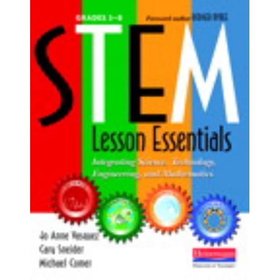 Pre-Owned Stem Lesson Essentials, Grades 3-8: Integrating Science, Technology, Engineering, and Mathematics (Paperback) 0325043582 9780325043586