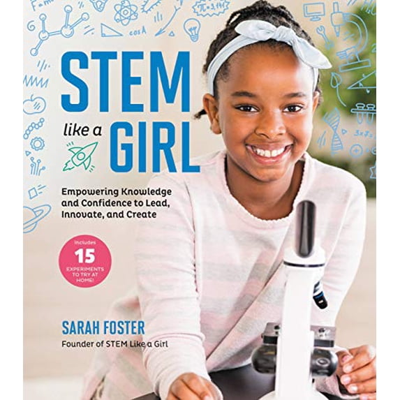 Pre-Owned Stem Like a Girl: Empowering Knowledge and Confidence to Lead, Innovate, and Create (Hardcover) 0762472618 9780762472611