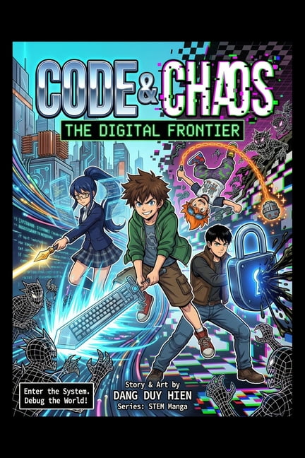Stem Manga (Adventure + Educational) Code & Chaos: The Digital Frontier, Book 4, (Paperback)