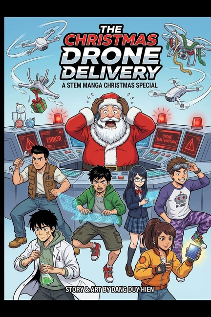 Stem Manga (Adventure + Educational) The Christmas Drone Delivery - A STEM Manga Christmas Special, (Paperback)