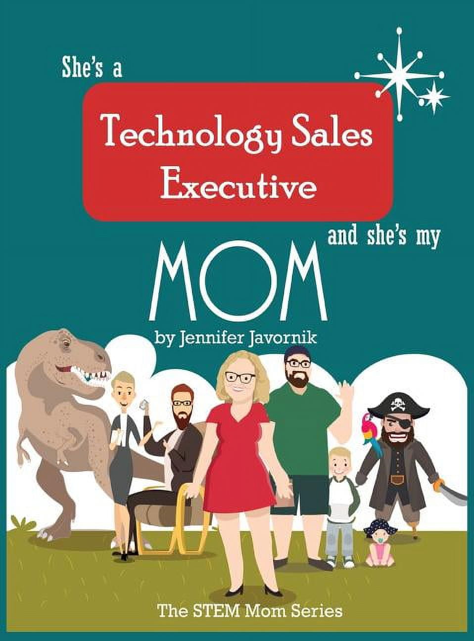Stem Mom: She's a Technology Sales Executive and She's My Mom: The