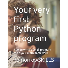 Stem Programming and Coding Your very first Python program: How to write a small program to do your math homework, (Paperback)