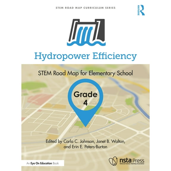 Stem Road Map Curriculum Hydropower Efficiency, Grade 4: STEM Road Map for Elementary School, (Paperback)