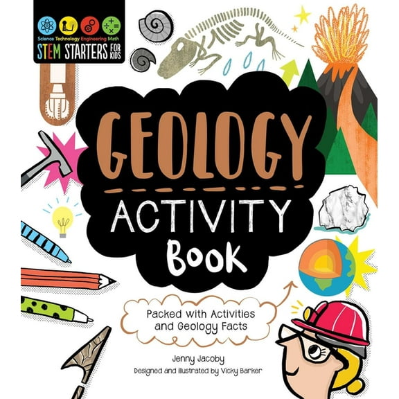Stem Starters for Kids STEM Starters for Kids Geology Activity Book: Packed with Activities and Geology Facts, (Paperback)