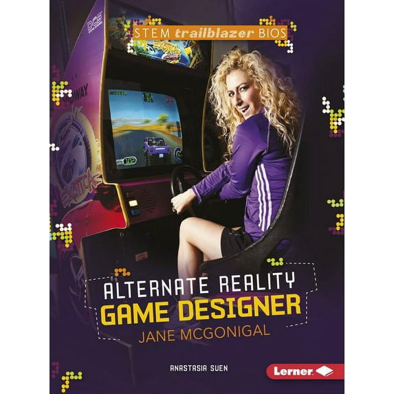 Stem Trailblazer Bios: Alternate Reality Game Designer Jane McGonigal (Paperback)