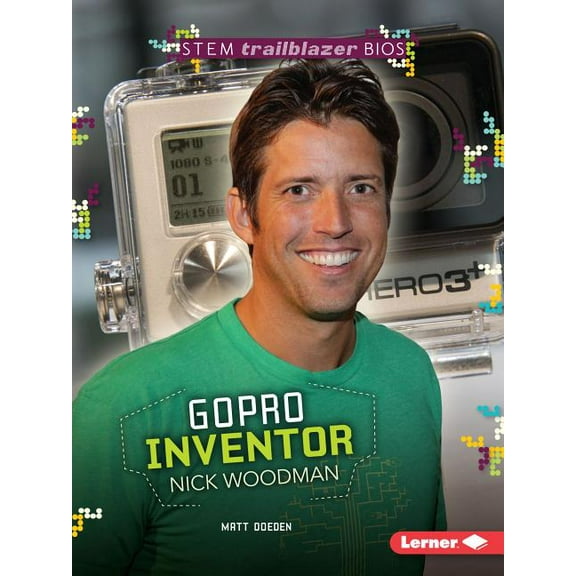 Stem Trailblazer Bios: Gopro Inventor Nick Woodman (Paperback)