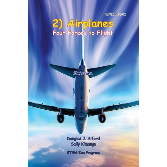 Stem-Zen Program - Easy Science for Ever 2) Airplanes Four Forces to Flight, Book 5, (Paperback)