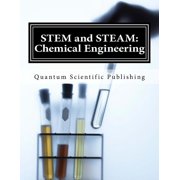 STEM and STEAM Chemical Engineering Paperback 172983616X 9781729836163 Quantum Scientific Publishing